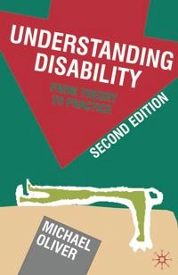 Understanding disability : from theory to practice; Michael Oliver; 2009