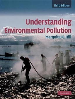 Understanding environmental pollution; Marquita K. Hill; 2010