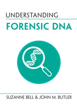 Understanding forensic DNA; Suzanne Bell; 2022