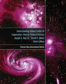 Understanding global conflict and cooperation : an introduction to theory and history; Joseph S. Nye; 2014
