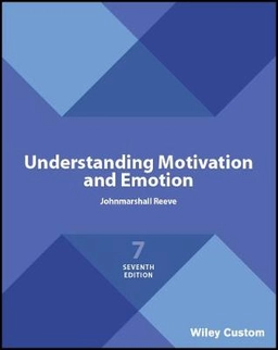Understanding motivation and emotion; Johnmarshall Reeve; 2018