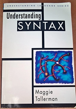 Understanding syntax; Maggie Tallerman; 1998