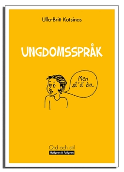 Ungdomsspråk; Ulla-Britt Kotsinas; 2004