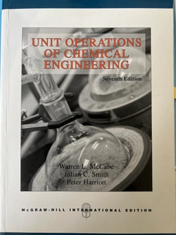 Unit operations of chemical engineering; Warren McCabe, Julian Smith, Peter Harriott; 2005