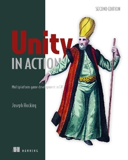 Unity in action : multiplatform game development in C#; Joseph Hocking; 2018