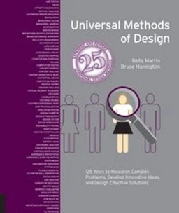Universal methods of design : 125 ways to research complex problems, develop innovative ideas, and design effective solutions; Bruce Hanington; 2019