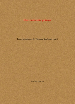 Universitetets gränser; Peter Josephson, Thomas Karlsohn; 2019