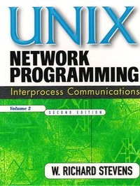 UNIX network programming · Vol. 2 · Interprocess communications; W. Richard Stevens; 1999