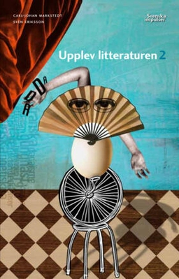 Upplev litteraturen 2; Carl-Johan Markstedt, Sven Eriksson; 2011