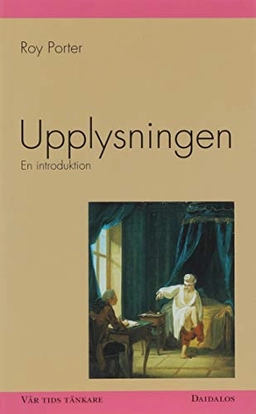 Upplysningen : en introduktion; Roy Porter; 1997