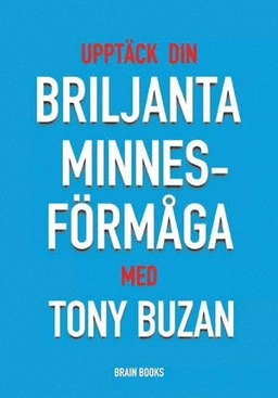 Upptäck din briljanta minnesförmåga med Tony Buzan; Tony Buzan; 2008