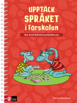 Upptäck språket i förskolan - 100 kopieringsunderlag; Patricia Blomqvist; 2018