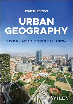 Urban geography; David H. Kaplan, Steven R. Holloway; 2024