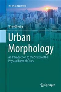 Urban Morphology; Vítor Oliveira; 2018