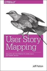 User Story Mapping; Jeff Patton; 2014