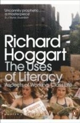 Uses of Literacy; Richard Hoggart; 2009
