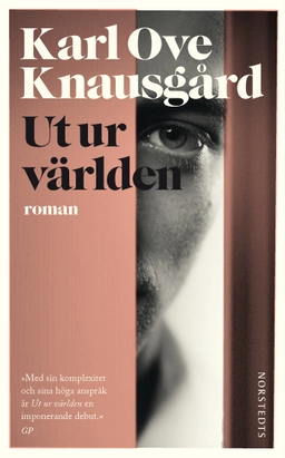 Ut ur världen; Karl Ove Knausgård; 2016