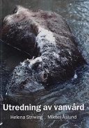 Utredning av vanvård; Helena Striwing; 2002