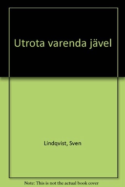 Utrota varenda jävelBonnier pocket; Sven Lindqvist; 1992