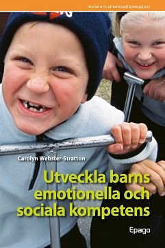 Utveckla barns emotionella o sociala kompetens; Carolyn Webster-Stratton; 2004