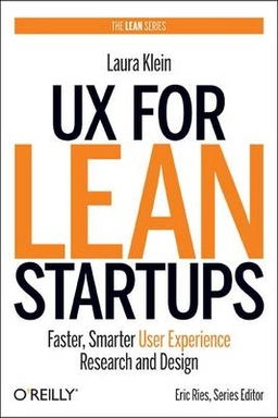 UX for Lean Startups; Laura Klein; 2013