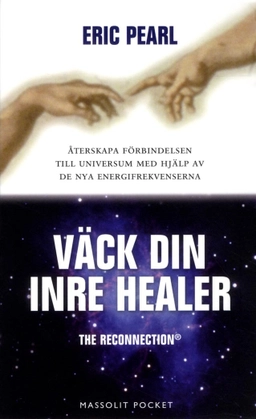 Väck din inre healer; Eric Pearl; 2016
