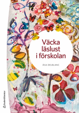 Väcka läslust i förskolan; Åsa Delblanc; 2025