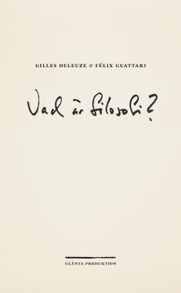 Vad är filosofi?; Félix Guattari, Gilles Deleuze; 2024