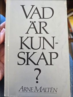 Vad är kunskap?; Arne Maltén; 1987