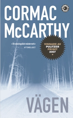 Vägen; Cormac McCarthy; 2008