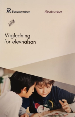 Vägledning för elevhälsan; Sverige. Socialstyrelsen, Sverige. Medicinalstyrelsen, Sverige. Skolverket, Sverige. Skolöverstyrelsen
(tidigare namn), Sverige. Skolöverstyrelsen, Sverige. Myndigheten för skolutveckling; 2014