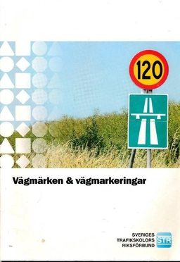 Vägmärken & vägmarkeringar; Sveriges trafikskolors riksförbund, Sveriges trafikutbildares riksförbund; 2012