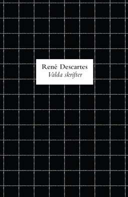 Valda skrifter; René Descartes; 2017