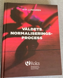 Våldets normaliseringsprocess : kvinnor, män, barn och unga, våldsförståelser; Eva Lundgren; 2024