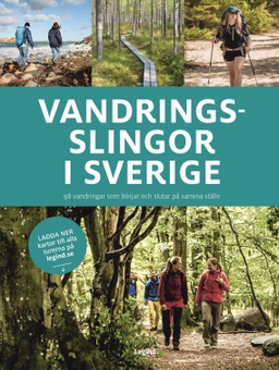 Vandringsslingor i Sverige : 98 vandringar som börjar och slutar på samma ställe; Jørgen Hansen; 2022
