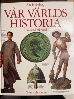 Vår världs historia; Åke Holmberg; 1987