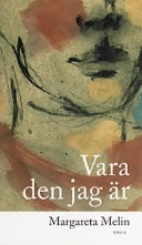 Vara den jag är; Margareta Melin; 1999