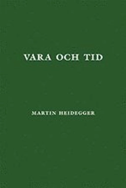 Vara och tid; Martin Heidegger; 2013