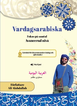 Vardagsarabiska : fokus på samtal - avancerad nivå; Ali Alabdallah; 2025
