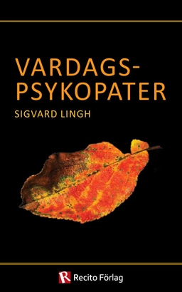 Vardagspsykopater; Sigvard Lingh; 2011