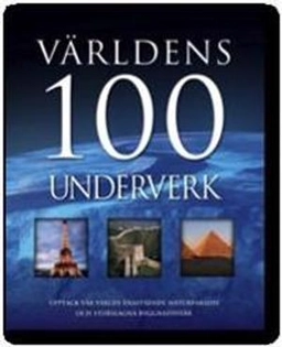 Världens 100 underverk; Michael Hoffmann, Alexander Kings; 2013
