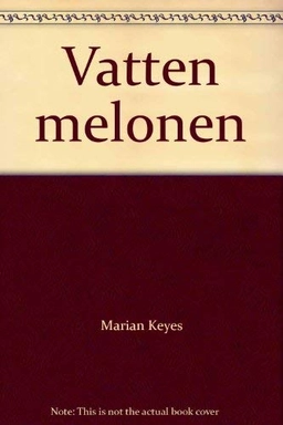 Vattenmelonen; Marian Keyes; 1999