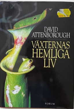 Växternas hemliga; David Attenborough, Roland Staav; 1995