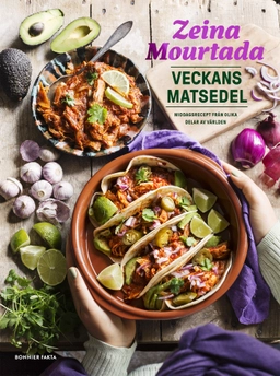 Veckans matsedel : middagsrecept från olika delar av världen; Zeina Mourtada; 2020