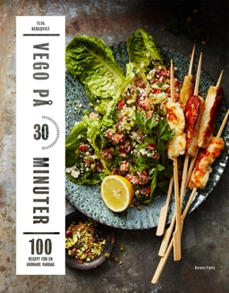 Vego på 30 minuter : 100 recept för en grönare vardag; Ylva Bergqvist; 2017