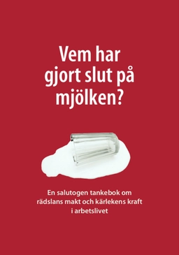 Vem har gjort slut på mjölken; Anders Hanson; 2016