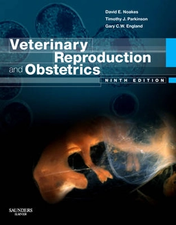Veterinary reproduction and obstetrics; David E. Noakes, Timothy J. Parkinson, Gary C. W. England; 2009