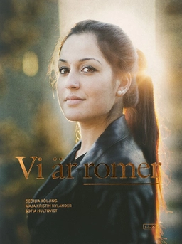 Vi är romer; Cecilia Köljing, Sofia Hultqvist; 2014