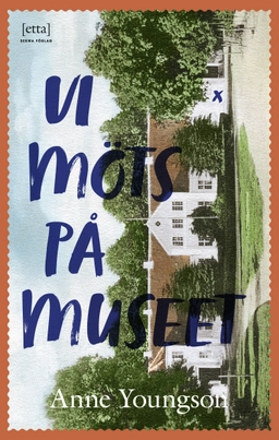 Vi möts på museet; Anne Youngson; 2018