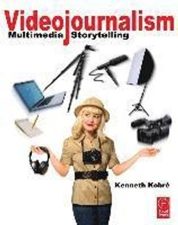 Videojournalism : multimedia storytelling; Kenneth Kobré; 2012